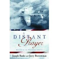A Distant Prayer: Miracles of the 49th Combat Mission (Hardcover)