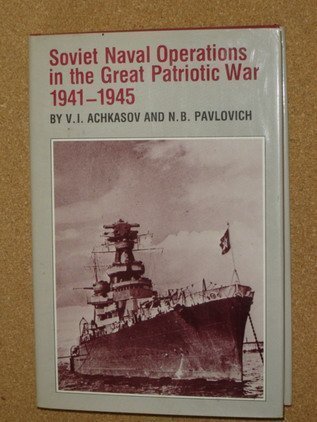 Soviet Naval Operations in the Great Patriotic War, 1941-1945 (Hardcover)