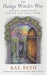 Hedge Witch's Way: Magical Spirituality for the Lone Spellcaster