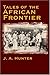 Tales of the African Frontier by John A. Hunter
