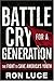 Battle Cry for a Generation...