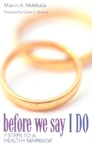 Before We Say I Do: 7 Steps to a Healthy Marriage (Paperback)
