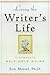 Living the Writer's Life: A...