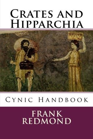 Crates and Hipparchia: Cynic Handbook (Paperback)