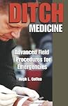 Ditch Medicine by Hugh L. Coffee