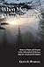 When Men and Mountains Meet: Stories of Hope and Despair in the Adirondack Wilderness after the American Revolution
