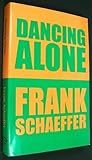 Dancing Alone by Frank Schaeffer