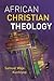 African Christian Theology
