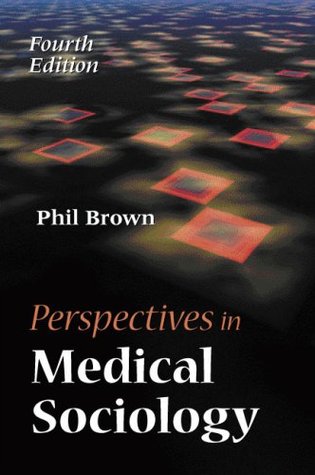 Perspectives in Medical Sociology (Paperback)
