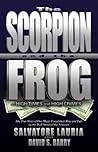 The Scorpion and the Frog: High Times and High Crimes