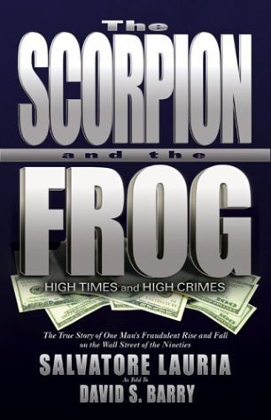 The Scorpion and the Frog: High Times and High Crimes (Hardcover)
