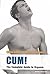 CUM!: The Complete Guide