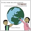 If You Were Me and Lived in... Turkey: A Child's Introduction to Culture Around the World