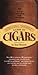 International Connoisseur's Guide to Cigars: The Art of Selecting and Smoking