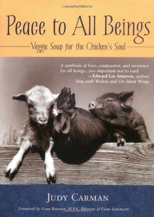 Peace to All Beings: Veggie Soup for the Chicken's Soul (Paperback)