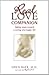 Real Love Companion: Taking Steps Toward a Loving and Happy Life