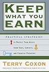 Keep What You Earn: Practical Strategies to Protect Your Assets from Taxes, Lawsuits, and Financial Predators