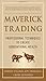 Maverick Trading: PROVEN ST...