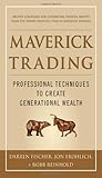 Maverick Trading: PROVEN STRATEGIES FOR GENERATING GREATER PROFITS FROM THE AWARD-WINNING TEAM AT MAVERICK TRADING Maverick Trading: PROVEN STRATEGIES FOR GENERATING GREATER PROFITS FROM THE AWARD-WINNING TEAM AT MAVERICK TRADING