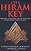 The Hiram Key: Pharaoh, Freemasons and the Discovery of the Secret Scrolls of Jesus