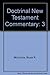 Doctrinal New Testament Commentary, Vol. 3: Colossians - Revelation