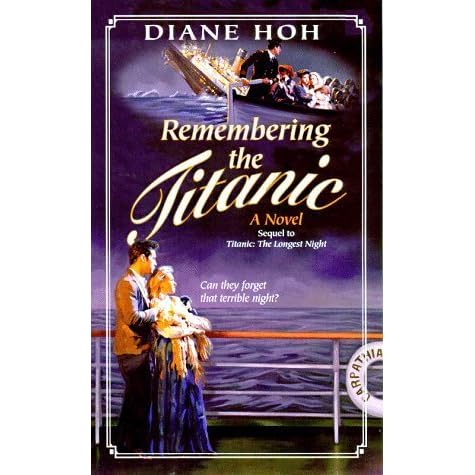 Remembering The Titanic By Diane Hoh