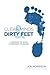 Clear Minds & Dirty Feet: A...