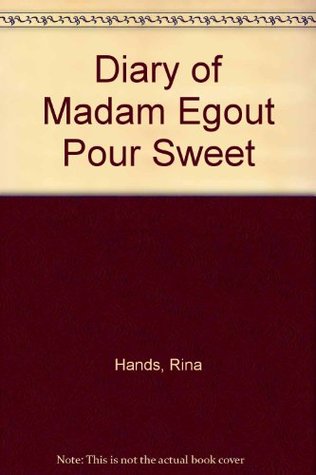 Diary of Madam Egout Pour Sweet (Hardcover)