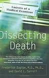 Dissecting Death: Secrets of a Medical Examiner