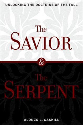 Savior & the Serpent: Unlocking the Doctrine of the Fall (Hardcover)