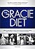 The Gracie Diet by Rorion Gracie