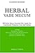 Herbal Vade Mecum: 800 Herbs, Spices, Essential Oils, Etc.-Constituents, Properties, Uses, and Caution