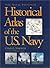 The Naval Institute Historical Atlas of U.S. Navy