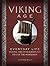 Viking Age: Everyday Life During the Extraordinary Era of the Norsemen