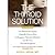 The Thyroid Solution by Ridha Arem