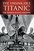The Unsinkable Titanic: The Triumph Behind a Disaster