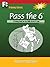 Pass the 6: A Training Guide for the FINRA Series 6 Exam (First Books Training Library)