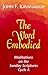 The Word Embodied: Meditati...