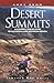 Desert Summits : A Climbing & Hiking Guide to California and Southern Nevada