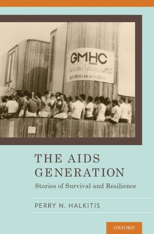 The AIDS Generation: Stories of Survival and Resilience (Kindle Edition)