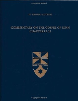 Commentary on the Gospel of John 9-21 (Latin-English Edition)