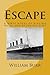 Escape: A WWII Novel of Fleeing Nazis and Avenging Jews