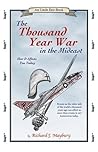 The Thousand Year War in the Mideast: How It Affects You Today