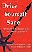 Drive Yourself Sane : Using...