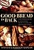 Good Bread Is Back by Steven Laurence Kaplan