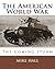 The American World War by Mike Hall