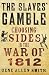 The Slaves' Gamble by Gene Allen Smith