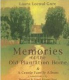 Memories of the Old Plantation Home: A Creole Family Album (Paperback)