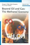 Beyond Oil and Gas: The Methanol Economy Beyond Oil and Gas: The Methanol Economy