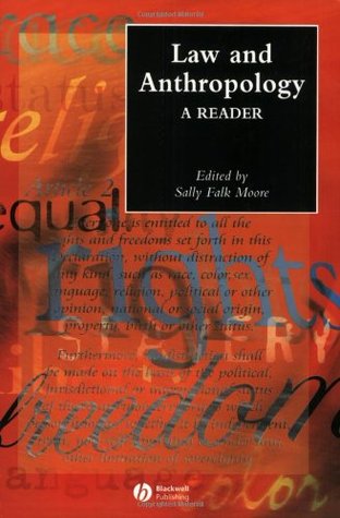Law and Anthropology: A Reader (Wiley Blackwell Anthologies in Social and Cultural Anthropology)